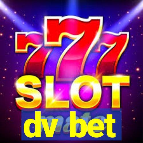 dv bet